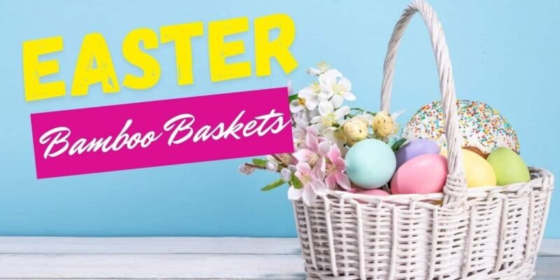 Best Easter Bamboo Baskets That Add Charm to Your Celebration