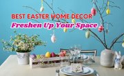 Best Easter Home Decor to Freshen Up Your Space