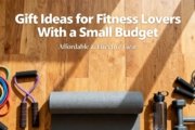 Gift Ideas for Fitness Lovers With a Small Budget