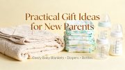 Popular Gift Ideas for New Parents That Are Practical