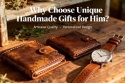 Why Choose Unique Handmade Gifts for Him?
