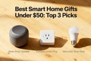 Best Smart Home Gifts Under 50: Top 3 Picks